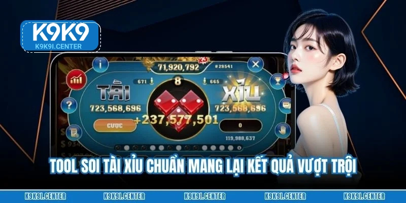 Tool soi tài xỉu chuẩn mang lại kết quả vượt trội